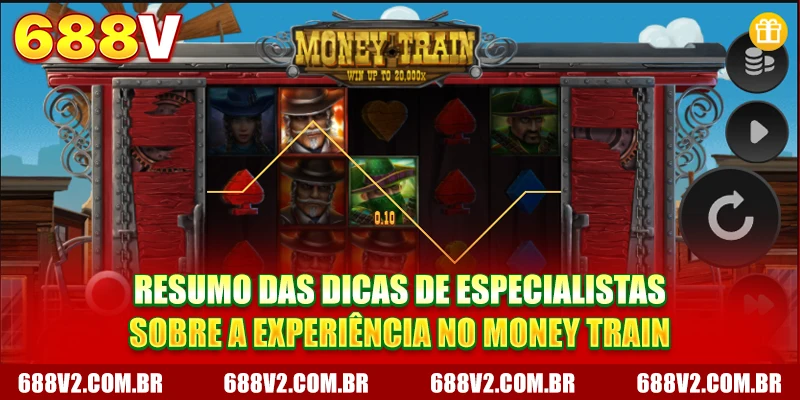 Resumo das dicas de especialistas sobre a experiência no Money Train Resumo das dicas de especialistas sobre a experiência no Money Train
