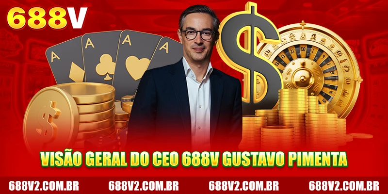Visão geral do CEO 688V Gustavo Pimenta Visão geral do CEO 688V Gustavo Pimenta