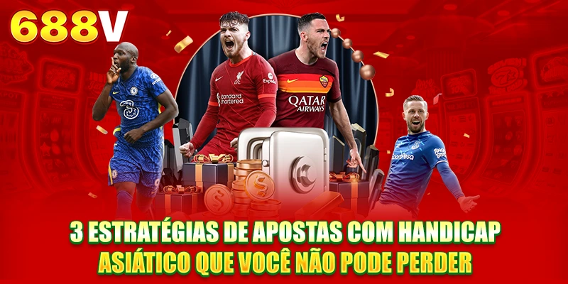 3 estratégias de apostas com análise de odds Ásia que você não pode perder 3 estratégias de apostas com análise de odds Ásia que você não pode perder