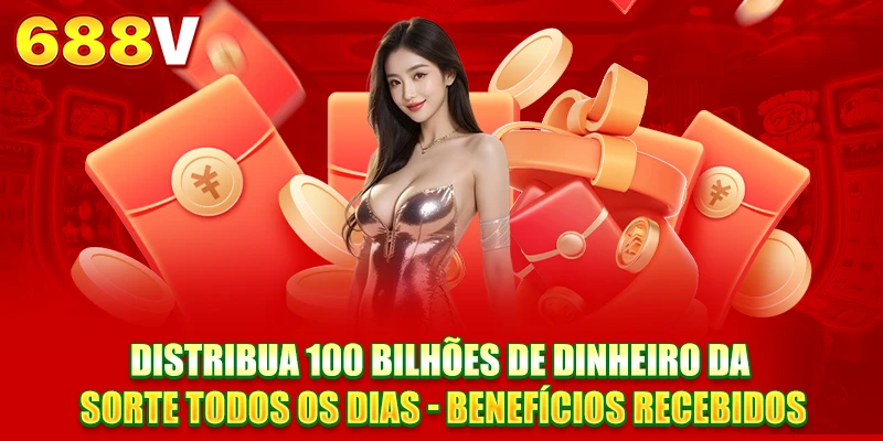 Distribuição de 100 Bilhões de Lì Xì Diários - Benefícios recebidos Distribuição de 100 Bilhões de Lì Xì Diários - Benefícios recebidos