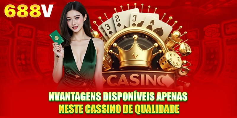 NVantagens disponíveis apenas neste Casino de qualidade NVantagens disponíveis apenas neste Casino de qualidade