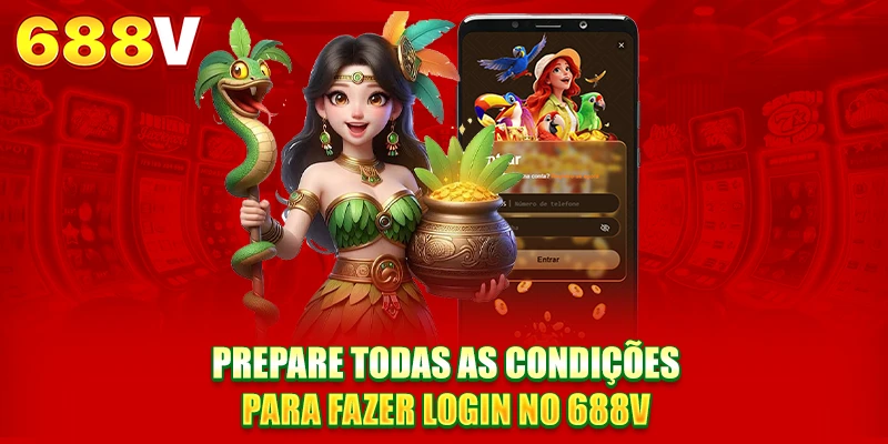 Prepare todas as condições para fazer Entrar 688V Prepare todas as condições para fazer Entrar 688V