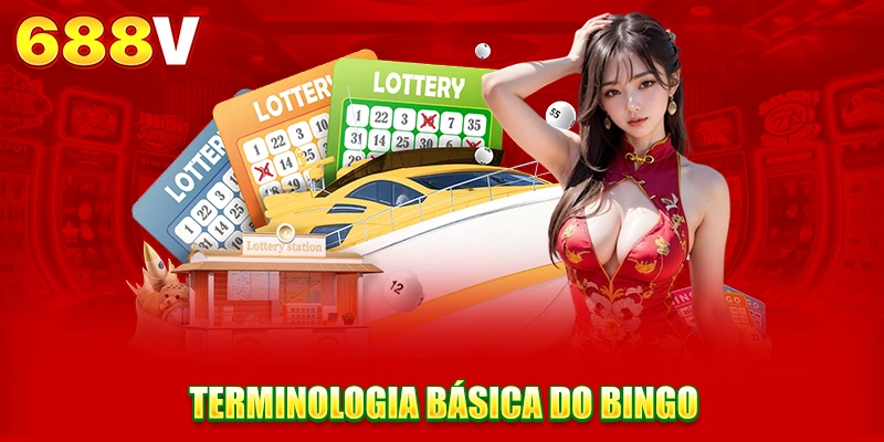 Terminologia básica do bingo Terminologia básica do bingo